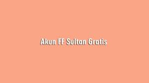 Eits, dosa ditanggung masing masing. Akun Free Fire Ff Sultan Gratis Login Fb Asli No Tipu