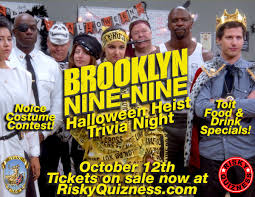 We've got 11 questions—how many will you get right? Brooklyn Nine Nine Halloween Heist Trivia Night Britannia Arms Almaden San Jose 12 October 2021