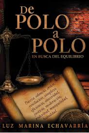 Amazon.com: De Polo a Polo: en busca del equilibrio (Spanish Edition) eBook  : Echavarria, Luz, Echavarría, Luz: Tienda Kindle