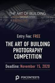 The Art Of Building Photography Competition Building Photography Photography Competitions Photography