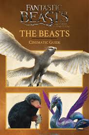 Why did you want to write quidditch through the ages and fantastic beasts and where to find them? The Beasts Cinematic Guide Fantastic Beasts And Where To Find Them Baker Felicity 9781338116731 Amazon Com Books