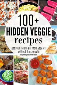 The Best Ever Hidden Veggie Recipes Your Kids Will Love Hidden Vegetable Recipes Healthy Meals For Kids Veggie Recipes