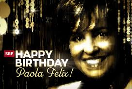 Happy Birthday, Paola Felix!»: Die Samstagabendsendung zu ihrem 70.  Geburtstag