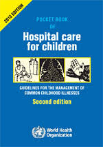 Who Pocket Book Of Hospital Care For Children Second Edition