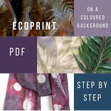 Downloads Workshops Dekeldyes Eco Printing Eco Dyeing Natural Dyes
