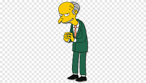 That's homer simpson, one of your (nickname) from sector 7g.. Mr Burns A Post Electric Play Waylon Smithers Homer Simpson Lisa Simpson Burns Simpsons Television Springfield Png Pngegg