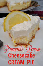 Pineapple Lemon Cheesecake Cream Pie Lemon Cheesecake Baked Dessert Recipes Lemon Dessert Recipes