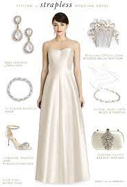 How To Accessorize A Strapless Wedding Dress Dress For The Wedding Strapless Wedding Dress Jewelry Wedding Dress Jewelry Bridesmaid Dresses Strapless