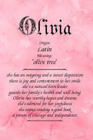 Meaning Of The Name Olivia Names With Meaning Baby Names And Meanings Meant To Be