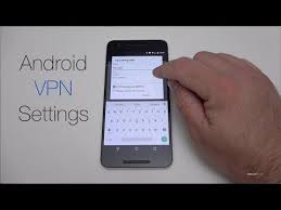 How To Setup An Android Vpn Connection Youtube Sensors Technology Phone Android