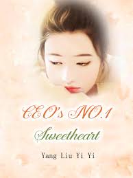 CEO's NO.1 Sweetheart by: Yang LiuYiYi