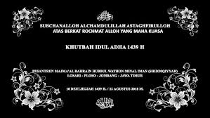 Muhammad syamlan 11/09/16 | 12:29 khutbah idul adha 0. Khutbah Idul Adha 1439 H Youtube