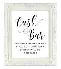 Cash Bar Sign Wedding Bar Sign 8x10 Printable Wedding Sign Tonight S Drinks Arn T Free Tomorrow S Stories Will Be Priceless Reception Wedding Bar Sign Printable Wedding Sign Wedding Bar