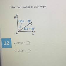 Finding the interior angles of a quadrilateral is a relatively simple process, and can be done if three for example, a quadrilateral with two angles of 45 degrees next to each other, you would start the find the secant of the quotient to find the unknown angle. Find The Measure Of Each Angle B 15x 2 17 7x 40 A 12 Mzbac Mzcad Brainly Com