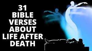 Life after death spiritually dead. 31 Bible Verses About Life After Death Scriptures When Someone Dies Youtube