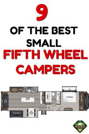 A towable 5th wheel is categorized as being on the fancy side, and offers the same level of space, privacy and comfort as a class a. 2020 Best Small Fifth Wheel Campers Floorplans The Roving Foley S Fifth Wheel Campers Fifth Wheel Campers Floor Plans Rv Floor Plans
