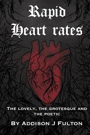 Rapid Heart Rates: the lovely, the grotesque, and the poetic