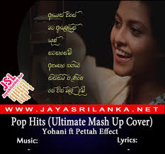 Pop Hits Ultimate Mash Up Cover Yohani De Silva Ft Pettah Effect Mp3 Download New Sinhala Song