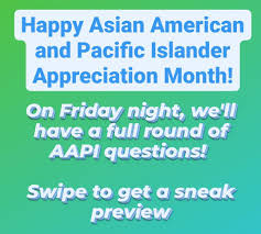 Take this quiz to find out. Aapi Heritage Month Trivia Trivia