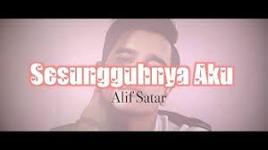 Alif satar (born muhammad alif bin mohd satar on september 19, 1990 in malaysia), is a malaysian singer who rose to fame after finishing 3rd in a reality television series, one in a million, which airs on 8tv. Download Sesungguhnya Alif Satar Mp3 Free And Mp4