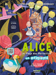 Alice, désormais âgée de 19 ans, retourne dans le monde fantastique qu'elle a découvert quand elle était enfant. Amazon Fr Alice Au Pays Des Merveilles En Origami Bertolazzi Alberto La Studio Livres
