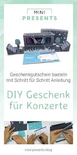 Diy Gutschein Fur Konzertkarten Basteln Mini Presents Blog Konzertkarten Gutscheine Geschenke