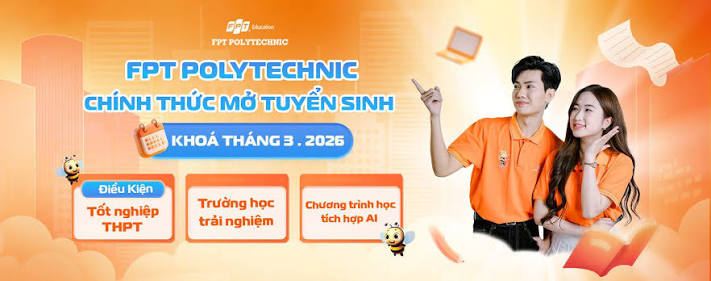 Trường Cao đẳng FPT Polytechnic tuyển sinh năm 3/2026