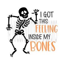 I Got This Feeling Inside My Bones Halloween Fall Svg Dxf Pdf Instant Download Design For Cri Cricut Halloween Halloween Silhouettes Silhouette Cameo Projects