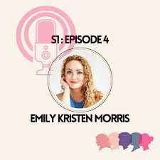 S1E4: Emily Kristen Morris — Women & Theatre