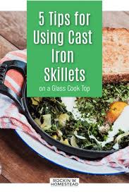 5 Tips For Using Cast Iron On Glass Top Stoves Rockin W Homestead Cast Iron Cooking Cast Iron Cooking