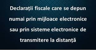 Declarații Fiscale Care Se Depun Online Doar In Format Electronic Theexperts Ro