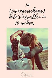10 Kilo Afvallen In 10 Weken Na Zwangerschap Mijn Tips