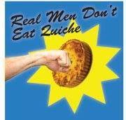Real men don t eat quiche. Real Men Don T Eat Quiche Home Facebook