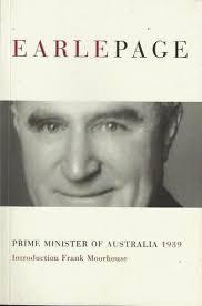 Earle Page: Prime Minister of Australia 1939 by Earle Page (Paperback,