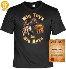 Baggerfahrer T Shirt Funshirt Motiv Spruche Shirt Und Spassurkunde Big Toys For Big Boys T Shirts Mit Spruch Lustige Und Shirt Spruche Shirts T Shirt