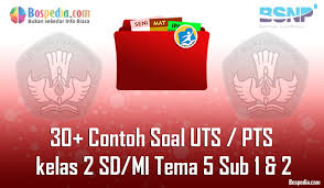 Jadi, tema 5 tentang pengalamanku ini terbagi menjadi 4 subtema, yaitu subtema 1 : Lengkap 30 Contoh Soal Uts Pts Untuk Kelas 2 Sd Mi Tema 5 Sub 1 2 Kunci Jawaban Bospedia