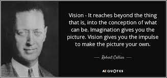 The sun's rays do not burn until brought to a focus. Top 17 Power Of Visualization Quotes A Z Quotes