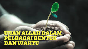 Hakiki, yaitu apa yang tidak dapat bagaimana allah subhanahu wa ta'ala bersemayam ? Ujian Allah Dalam Pelbagai Bentuk Dan Waktu Youtube