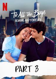 Beginning middle end always and forever mix)(from the netflix film to all the boys: F1g Lxp9zx9xtm