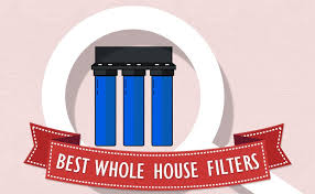 10 Best Whole House Water Filters Reviews 2019 Guide