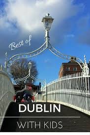 Top Things To Do In Dublin With Kids Family City Guide Dublin Travel Day Trips For Kids Family Vacation Travel