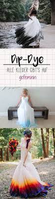 Maybe you would like to learn more about one of these? So Stylish Ist Heiraten Heute Dip Dye Brautkleider Sind Unser Neuer Lieblingstrend Braut Hochzeit Spruche Hochzeit