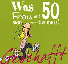 Geburtstag feierlich begehen und nicht alleine in der kneipe stehen. Geschafft Was Frau Mit 50 Nicht Mehr Tun Muss Buch Ausgefallene Geschenkidee Fur Frauen