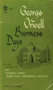 George Orwell S Experience With The Indian Imperial Police In Burma Translated Into A Wonderfully Melan Book Worth Reading Books To Read Before You Die Books