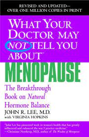 What Your Doctor May Not Tell You About Menopause The Breakthrough Book On Natural Hormone Balance Bookoutlet Com