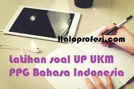 Mengembangkan bahan ajar bahasa dan sastra indonesia yang sesuai dengan tingkat perkembangan peserta didik. Soal Dan Kunci Jawaban Up Ppg Bahasa Indonesia Haloprofesi