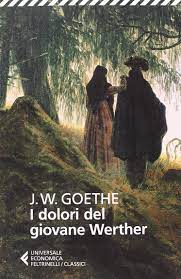 Di johann wolfgang von goethe. I Dolori Del Giovane Werther J W Goethe Recensione The Boundless Emptiness