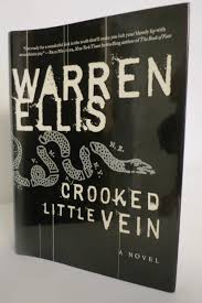 Crooked Little Vein: A Novel: Ellis, Warren: 9780060723934: Amazon.com:  Books
