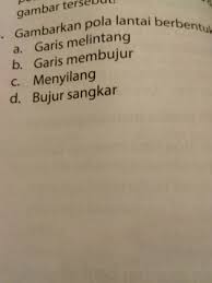 Check spelling or type a new query. Gambarkan Pola Lantai Berbentuk A Garis Melintang B Garis Membujur C Menyilang D Bujur Brainly Co Id