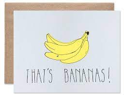 Check spelling or type a new query. That S Bananas Greeting Card Hartlandbrooklyn
